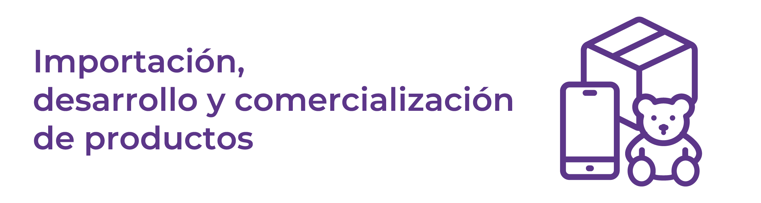 Importación y desarrollo de productos